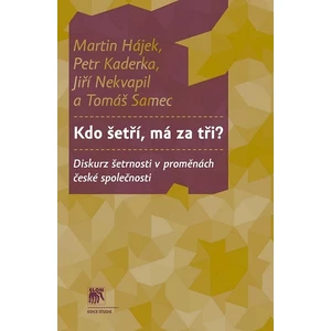 Kdo šetří, má za tři? - Jiří Nekvapil, Martin Hájek, Petr Kaderka