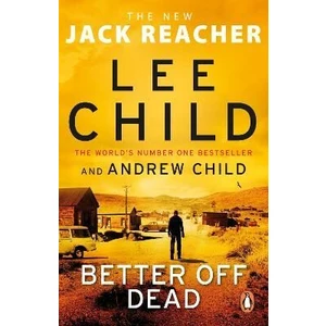 Better Off Dead : (Jack Reacher 26) - Lee Child