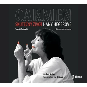 Carmen – Skutečný život Hany Hegerové - Padevět Tomáš - audiokniha