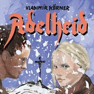 Adelheid - Vladimír Körner - audiokniha