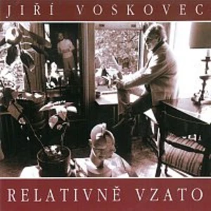 Jiří Voskovec – Relativně vzato CD