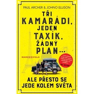 Tři kamarádi, jeden taxík, žádný plán... - Paul Archer, Johno Ellison