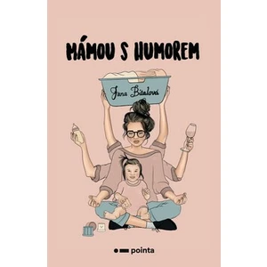 Mámou s humorem - Jana Bitalová
