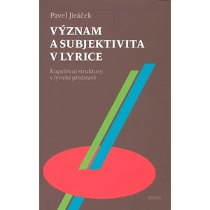 Význam a subjektivita v lyrice - Pavel Jiráček