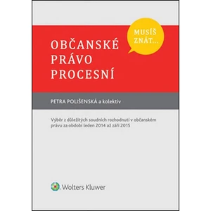 Musíš znát...Občanské právo procesní - Petra Polišenská