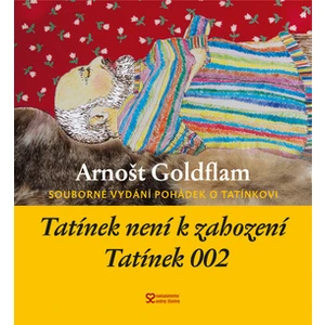 Tatínek není k zahození a Tatínek 002 - Arnošt Goldflam