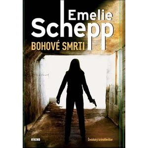 Bohové smrt - Schepp Emelie