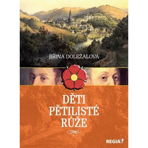 Děti pětilisté růže - Jiřina Doležalová