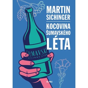 Kocovina šumavského léta - Martin Sichinger