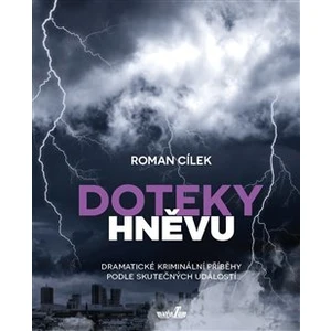 Doteky hněvu - Roman Cílek