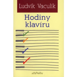 Hodiny klavíru - Ludvík Vaculík, Jan Vaculík