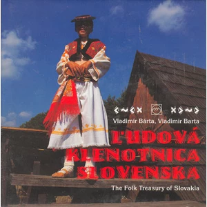 Ľudová klenotnica Slovenska -- The Folk treasury of Slovakia