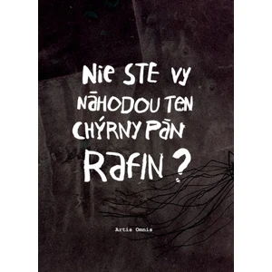 Nie ste vy náhodou ten chýrny pán Rafin? - Miroslav Šustek