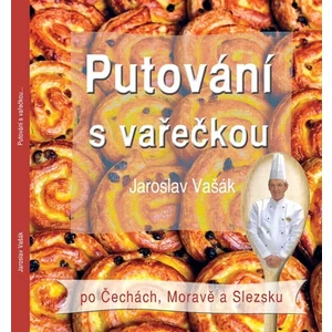 Putování s vařečkou po Čechách, Moravě a Slezsku - Jaroslav Vašák