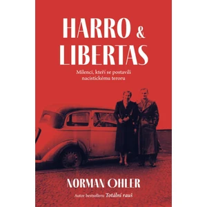 Harro a Libertas - Norman Ohler