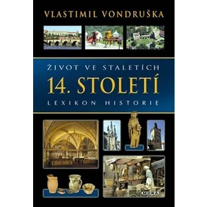 Život ve staletích – 14. století - Vlastimil Vondruška