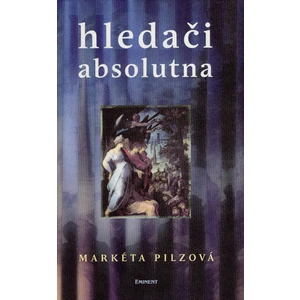 Hledači absolutna - Markéta Pilzová