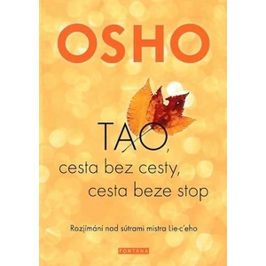 TAO, cesta bez cesty, cesta beze stop - Osho Rajneesh