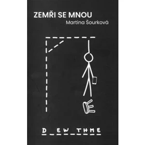 Zemři se mnou - Martina Šourková