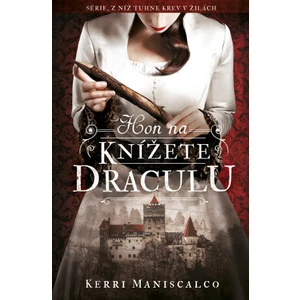 Hon na knížete Draculu - Kerri Maniscalco