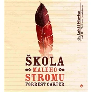 Škola Malého stromu - Forrest Carter - audiokniha