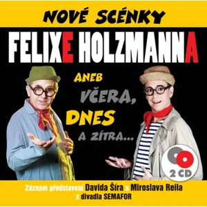 David Šír, Miroslav Reil – Nové scénky Felixe Holzmanna