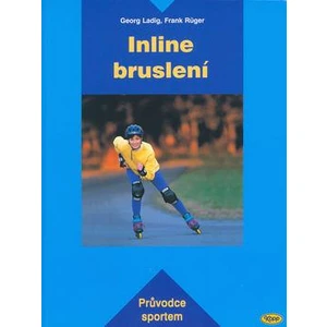 Inline bruslení - Ladig Georg, Rüger Frank