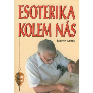 Esoterika kolem nás - Setox Martin