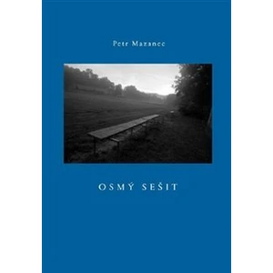 Osmý sešit - Mazanec Petr