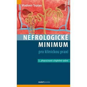 Nefrologické minimum pro klinickou praxi - Vladimír Teplan