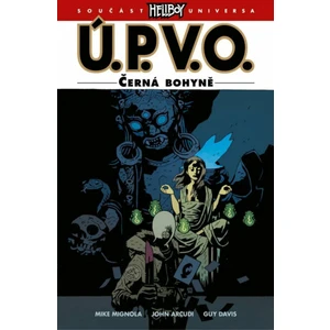 Ú.P.V.O. 11 - Černá bohyně - Mike Mignola