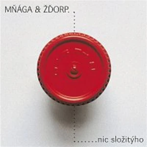 Nic složitýho - Mňága a Žďorp [CD album]