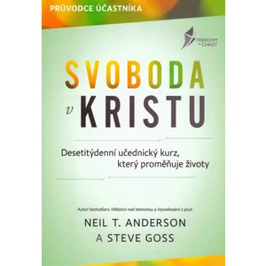 Svoboda v Kristu - Neil T. Anderson, Steve Goss - e-kniha