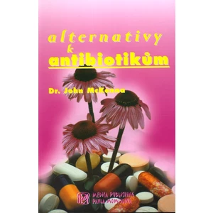 Alternativy k antibiotikům - McKenna John