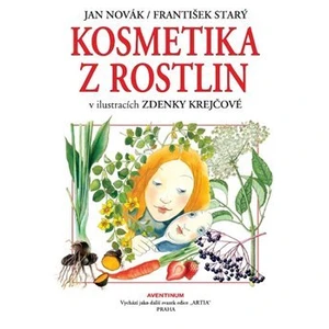 Kosmetika z rostlin - Novák Jan, Starý František