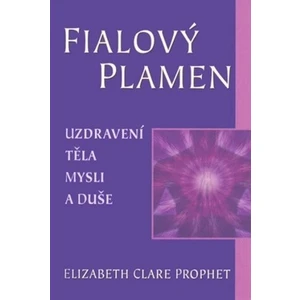 Fialový plamen - Elizabth Clare Prophet