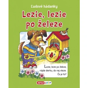 Lezie, lezie po železe -- Ľudové hádanky - Vítová Ivana