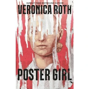 Poster Girl - Veronica Roth