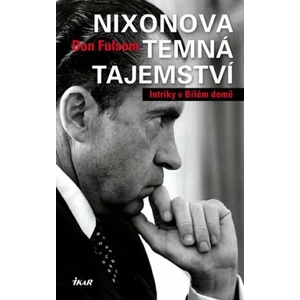 Nixonova temná tajemství - Don Fulsom
