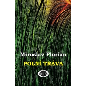Polní tráva - Miroslav Florian