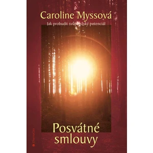 Posvátné smlouvy - Caroline Myssová