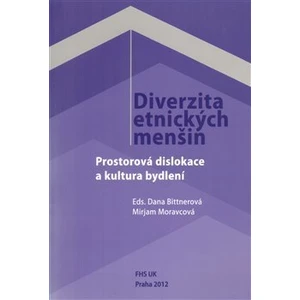 Diverzita etnických menšin -- Prostorová dislokace a kultura bydlení