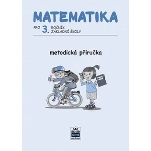 Matematika pro 3. ročník ZŠ Metodická příručka