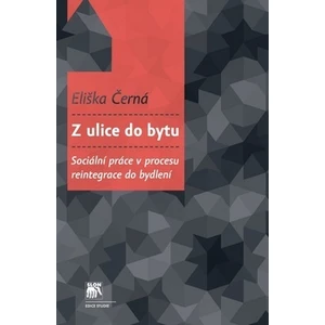 Z ulice do bytu - Černá Eliška