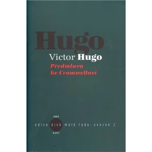 Předmluva ke Cromwellovi - Hugo Victor