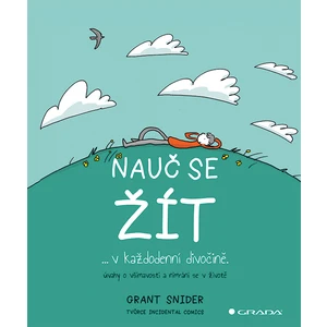 Nauč se žít, Snider Grant