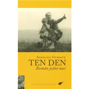 Ten den - Angelika Overath