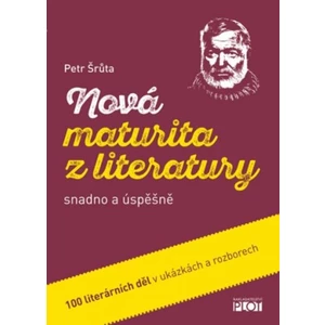 Nová maturita z literatury - Petr Šrůta