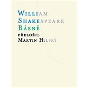 Básně - Shakespeare William, Hilský Martin
