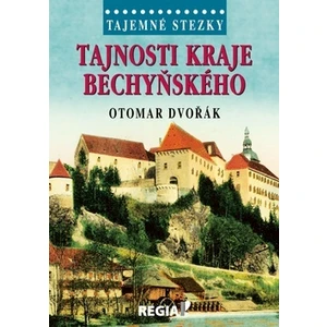 Tajemné stezky - Tajnosti kraje bechyňského - Otomar Dvořák